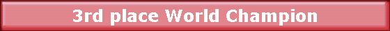 3rd place World Champion