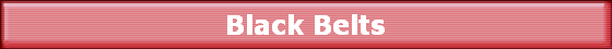 Black Belts